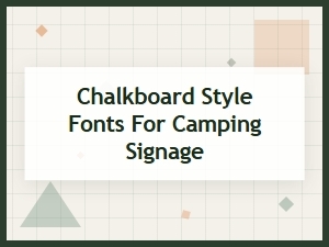 Hand-Drawn Chalkboard Fonts for Outdoor Camping Signs