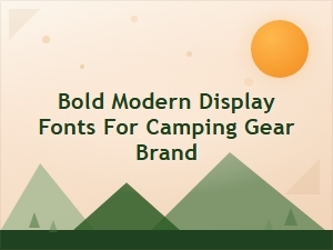 Bold Modern Fonts for Outdoor Adventure Brands